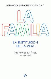 Libro de la semana... "La familia: institución de la vida", Ignacio Sánchez Cámara 1